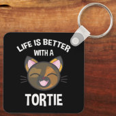 Das Leben ist besser mit Tortie Schlüsselanhänger (Rückseite)