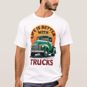 Das Leben ist besser mit Trucks Retro Design T-Shirt (Vorderseite)