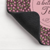 Das Leben ist besser mit Tulips - Muster Mousepad (Ecke)