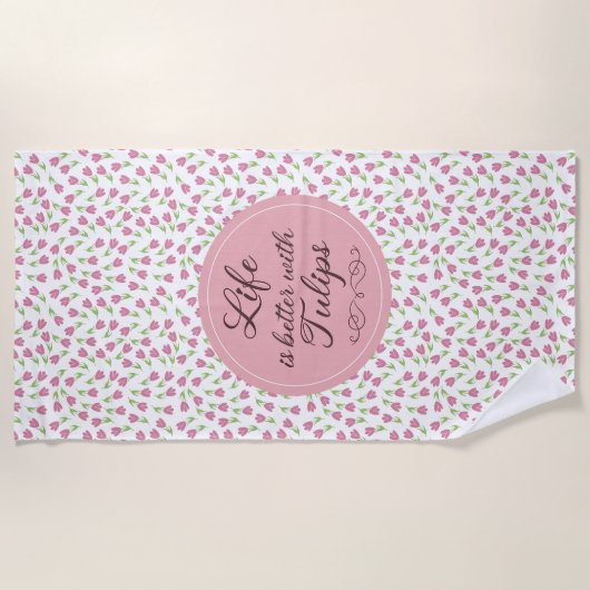 Das Leben ist besser mit Tulips - Muster Strandtuch (Vorderseite)