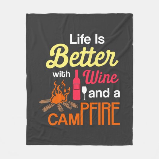 Das Leben ist besser mit Wein und Campfire Fleecedecke (Vorderseite)