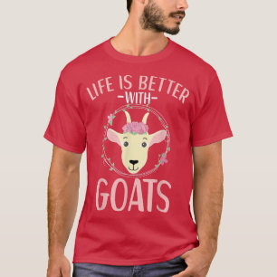 Das Leben ist besser mit Ziegenanbau-Bauer-Farm T-Shirt