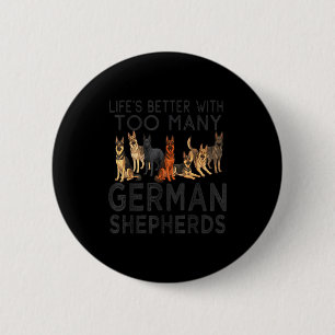 Das Leben ist besser mit zu vielen deutschen Schäf Button