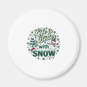 Das Leben ist besser Schnee Weihnachten Schneemann Magnet