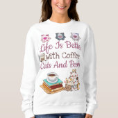 Das Leben ist besser Sweatshirt (Vorderseite)
