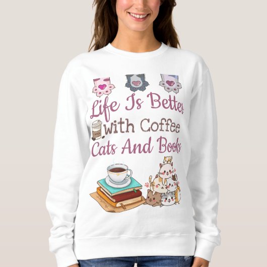 Das Leben ist besser Sweatshirt (Vorderseite)