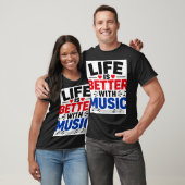 Das Leben ist besser T-Shirt (Unisex)