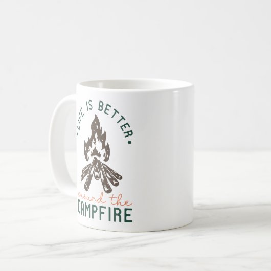 Das Leben ist besser um das Campfeuer herum Kaffeetasse (Vorderseite Links)