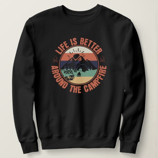 Das Leben ist besser um das Campfire Camping Gesch Sweatshirt (Design vorne)