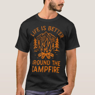 Das Leben ist besser um das Lagerfeuer herum Vinta T-Shirt