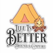 Das Leben ist besser um ein Campfeuer herum Aufkleber (Vorderseite)