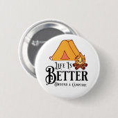 Das Leben ist besser um ein Campfeuer herum Button (Vorne & Hinten)
