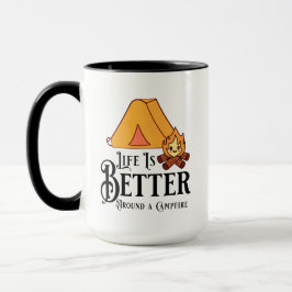 Das Leben ist besser um ein Campfeuer herum Tasse