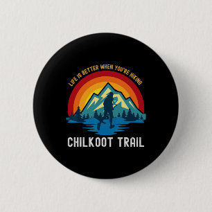 Das Leben ist besser, wenn du auf dem Chilkoot Tra Button