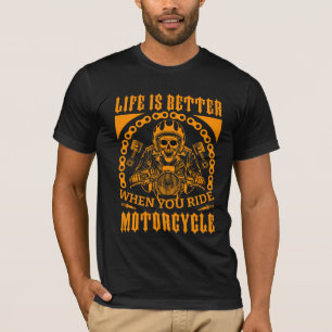 Das Leben ist besser, wenn du fährst T-Shirt
