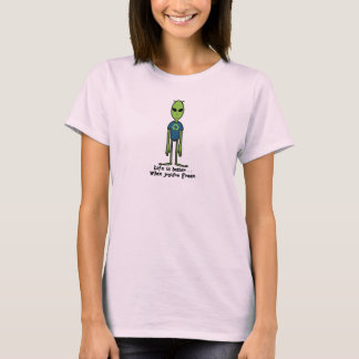 Das Leben ist besser, wenn du grün bist T-Shirt