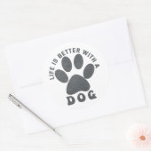 Das Leben ist besser, wenn ein Hund graue Textur h Runder Aufkleber (Umschlag)