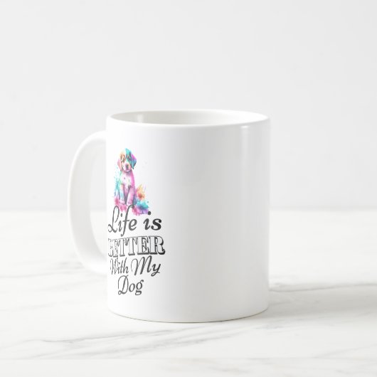 Das Leben ist besser, wenn Hunde Tasse Design habe (Vorderseite Links)