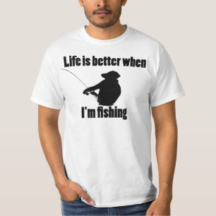 Das Leben ist besser, wenn ich fische T-Shirt