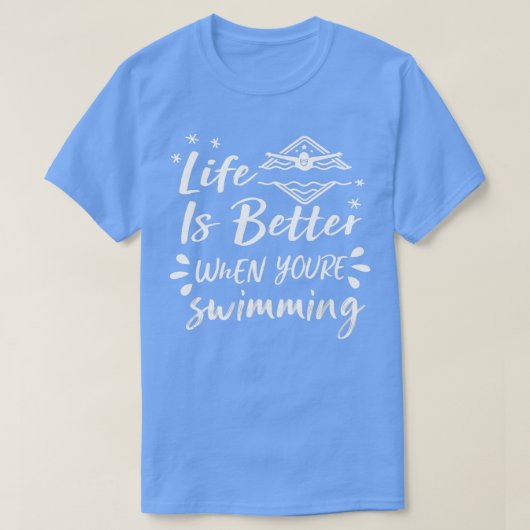 Das Leben ist besser, wenn man 27 Jahre schwimmt T-Shirt (Design vorne)