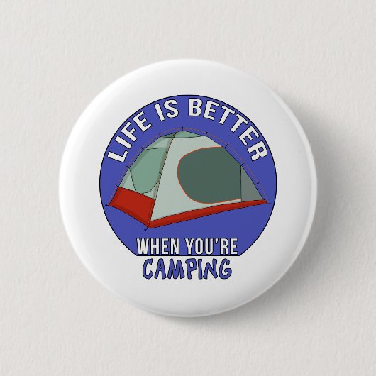 Das Leben ist besser, wenn man Camping ist Button (Vorderseite)