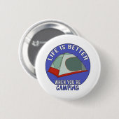 Das Leben ist besser, wenn man Camping ist Button (Vorne & Hinten)
