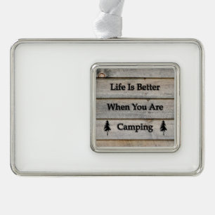 Das Leben ist besser, wenn man Camping ist Rahmen-Ornament Silber
