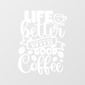 Das Leben ist besser, wenn man den Coffee Shop sch Fensteraufkleber (Blatt)
