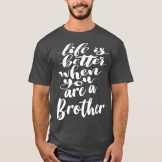 Das Leben ist besser, wenn man ein Bruder 2 ist T-Shirt