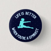 Das Leben ist besser, wenn man ein Gymnast ist Button (Vorderseite)