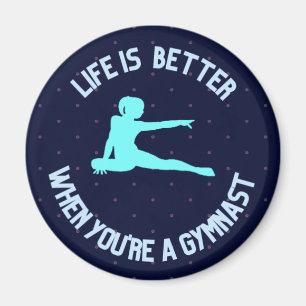 Das Leben ist besser, wenn man ein Gymnast ist Magnet