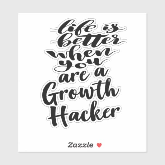 Das Leben ist besser, wenn man ein Wachstumshacker Aufkleber (Blatt)