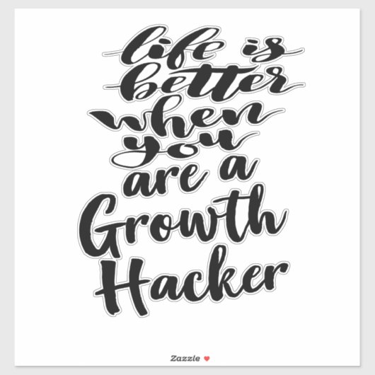 Das Leben ist besser, wenn man ein Wachstumshacker Aufkleber (Blatt)