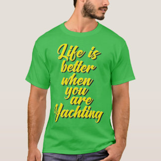 Das Leben ist besser, wenn man fährt 5 T-Shirt