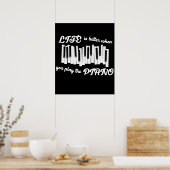 Das Leben ist besser, wenn man Klavier spielt Poster (Küche)