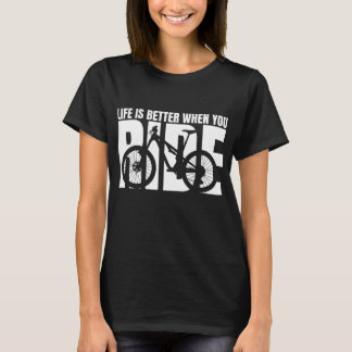 Das Leben ist besser, wenn man mit dem Mountainbik T-Shirt
