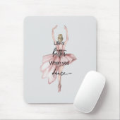 Das Leben ist besser, wenn man mit rosa Ballerina Mousepad (Mit Mouse)