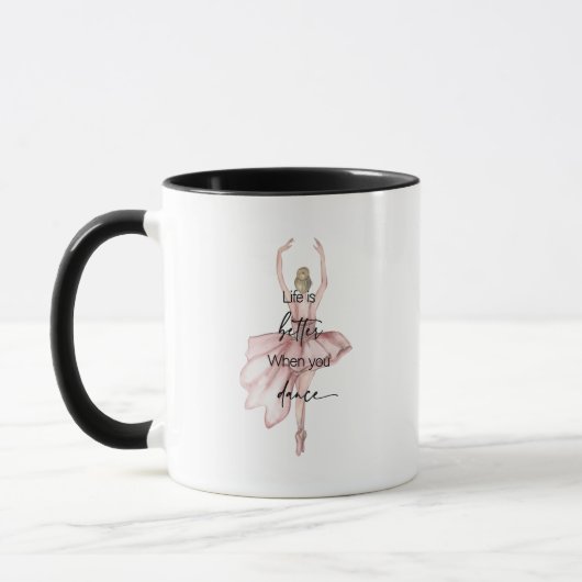 Das Leben ist besser, wenn man mit rosa Ballerina  Tasse (Links)