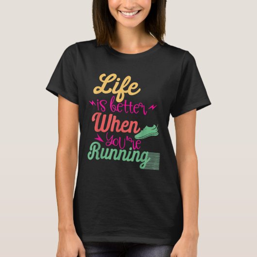 Das Leben ist besser, wenn man Motivierend Qu läuf T-Shirt (Vorderseite)