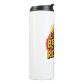 Das Leben ist besser, wenn man müde ist Thermosbecher (Nach links gedreht)