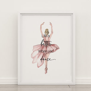 Das Leben ist besser, wenn man Poster tanzt