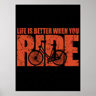 Das Leben ist besser, wenn man reitet - Fahrrad fa Poster