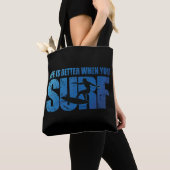 Das Leben ist besser, wenn man surft Tasche (Von Nahem)