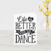 Das Leben ist besser, wenn man Tänzer tanzt und Ge Karte (Gelbe Blume)