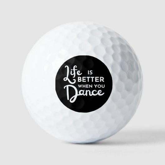 Das Leben ist besser, wenn man tanzt Golfball (Vorderseite)