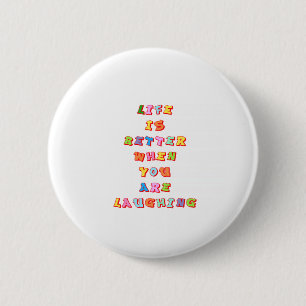 "Das Leben ist besser, wenn Sie " bezüglich des Button