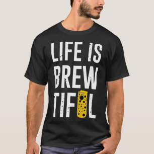 Das Leben ist braun T-Shirt