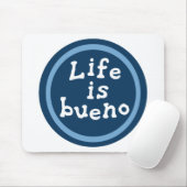 Das Leben ist bueno Mousepad (Mit Mouse)