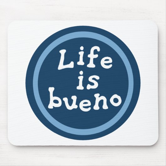 Das Leben ist bueno Mousepad (Vorne)