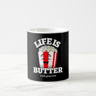 Das Leben ist Butter mit Popcorn Kaffeetasse
